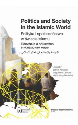 Politics and Society in the Islamic World - Ebook - 978-83-8088-362-8