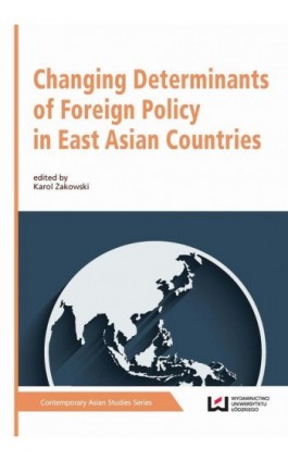 Changing Determinants of Foreign Policy in East Asian Countries - Ebook - 978-83-8088-376-5