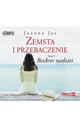 Zemsta i przebaczenie Tom 5 Bezkres nadziei - Joanna Jax - Audiobook - 978-83-8146-068-2