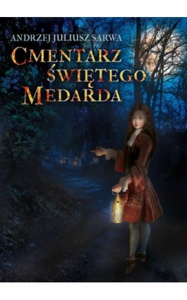 Cmentarz Świętego Medarda - Andrzej Juliusz Sarwa - Ebook - 978-83-8064-753-4