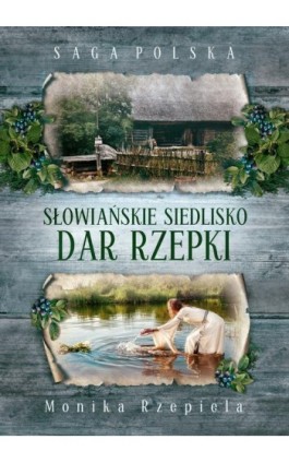 Słowiańskie siedlisko - Monika Rzepiela - Ebook - 978-83-66201-02-6