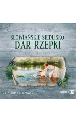 Słowiańskie siedlisko Tom 2 Dar Rzepki - Monika Rzepiela - Audiobook - 978-83-8146-459-8