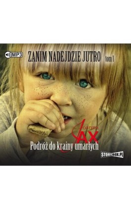 Zanim nadejdzie jutro Tom 1 Podróż do krainy umarłych - Joanna Jax - Audiobook - 978-83-8146-488-8