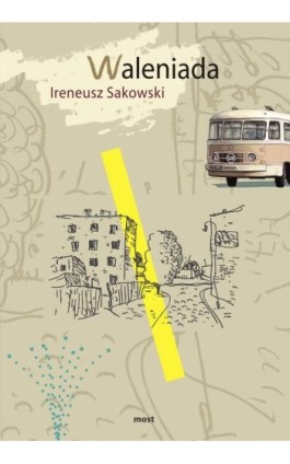 Waleniada - Ireneusz Sakowski - Ebook - 978-83-60840-11-5