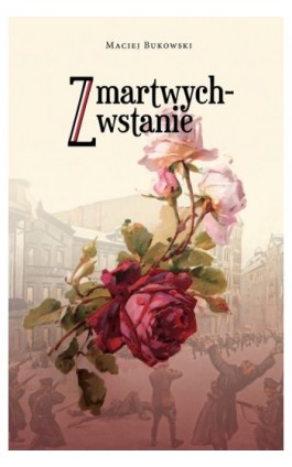 Zmartwychwstanie - Maciej Bukowski - Ebook - 978-83-7768-219-7