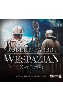 Wespazjan. Tom II. Kat Rzymu - Robert Fabbri - Audiobook - 978-83-8194-119-8