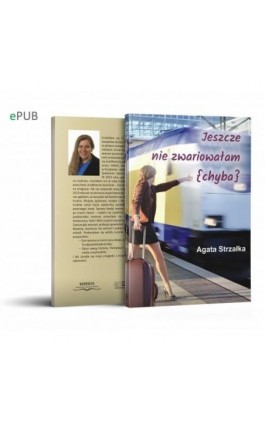 Jeszcze nie zwariowałam (chyba) - Agata Strzałka - Ebook - 978-83-62993-74-1