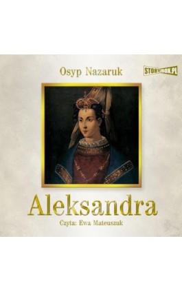 Aleksandra - Osyp Nazaruk - Audiobook - 978-83-8194-292-8