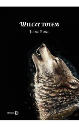 Wilczy totem - Jiang Rong - Ebook - 978-83-8002-868-5