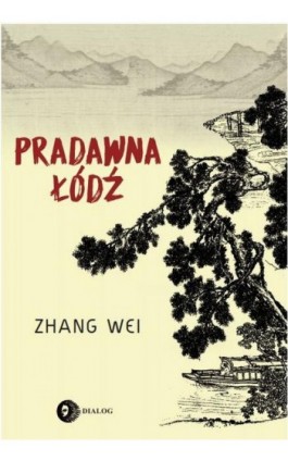 Pradawna łódź - Wei Zhang - Ebook - 978-83-8002-839-5