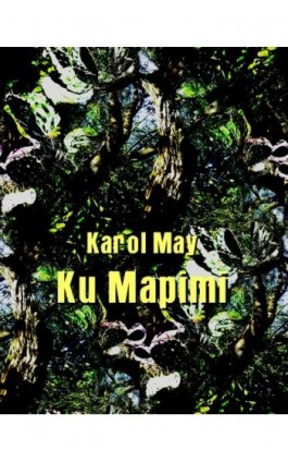 Ku Mapimi - Karol May - Ebook - 978-83-7950-447-3