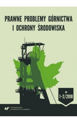 Prawne Problemy Górnictwa i Ochrony Środowiska Nr 1–2/2018 - Ebook