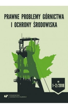 „Prawne Problemy Górnictwa i Ochrony Środowiska” Nr 1–2/2018 - Ebook