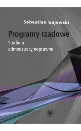 Programy rządowe - Sebastian Gajewski - Ebook - 978-83-235-2612-4
