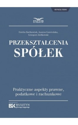 Przekształcenia spółek - Emilia Bartkowiak - Ebook - 978-83-8137-333-3