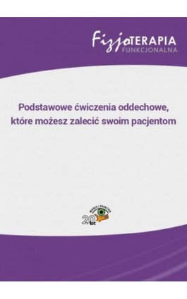 Podstawowe ćwiczenia oddechowe, które możesz zalecić swoim pacjentom - Sandra Osipiuk - Ebook - 978-83-269-7700-8