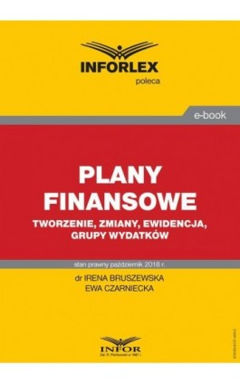 Plany finansowe – tworzenie, zmiany, ewidencja, grupy wydatków - Irena Bruszewska - Ebook - 978-83-8137-400-2