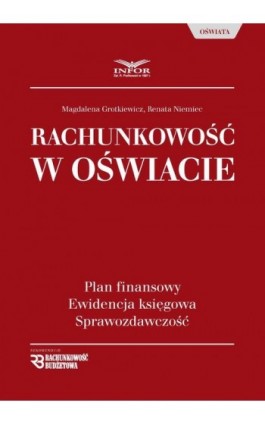 Rachunkowość w oświacie - Magdalena Grotkiewicz - Ebook - 978-83-8137-363-0