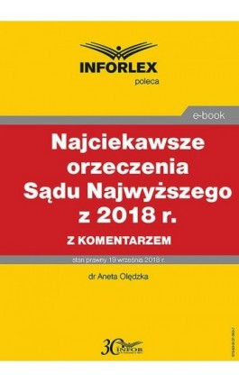 Najciekawsze orzeczenia Sądu Najwyższego z 2018 r. z komentarzem - Aneta Olędzka - Ebook - 978-83-8137-393-7