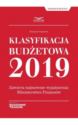 Klasyfikacja Budżetowa 2019 - Krystyna Gąsiorek - Ebook - 978-83-8137-387-6