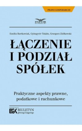 Łączenie i podział spółek - Emilia Bartkowiak - Ebook - 978-83-8137-397-5