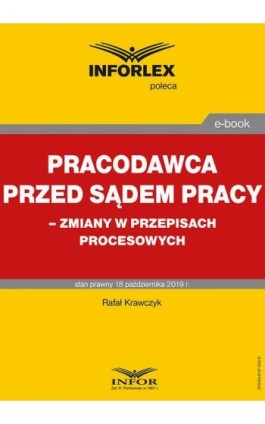 Pracodawca przed sądem pracy – zmiany w przepisach procesowych - Rafał Krawczyk - Ebook - 978-83-8137-655-6