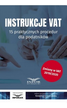 Instrukcje VAT.15 praktycznych procedur dla podatników - Praca zbiorowa - Ebook - 978-83-8137-657-0