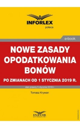 Nowe zasady opodatkowania bonów po zmianach od 1 stycznia 2019 r. - Tomasz Krywan - Ebook - 978-83-8137-474-3