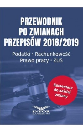 Przewodnik po zmianach przepisów 2018/2019 - Praca zbiorowa - Ebook - 978-83-8137-465-1