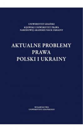 Aktualne problemy prawa Polski i Ukrainy - Ebook - 978-83-7865-972-3