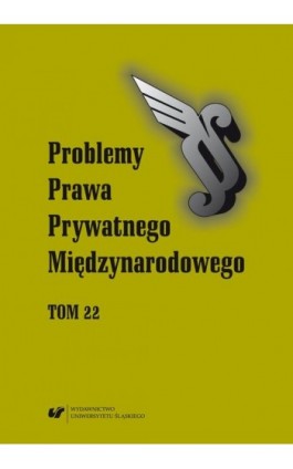 Problemy Prawa Prywatnego Międzynarodowego. T. 22 - Ebook