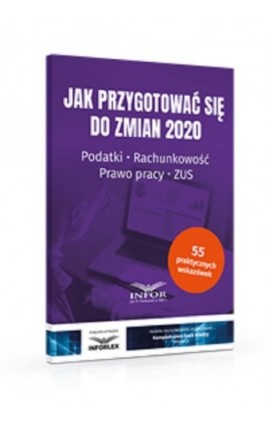 Jak przygotować się do zmian 2020. Podatki,rachunkowość,prawo pracy,ZUS - Praca zbiorowa - Ebook - 978-83-8137-662-4