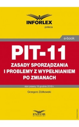 PIT-11 – zasady sporządzania i problemy z wypełnianiem po zmianach - Grzegorz Ziółkowski - Ebook - 978-83-8137-682-2