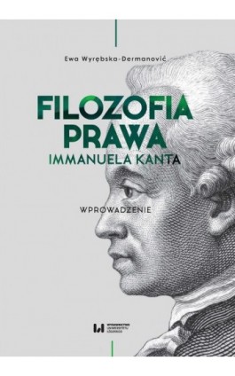 Filozofia prawa Immanuela Kanta - Ewa Wyrębska-Dermanović - Ebook - 978-83-8088-835-7