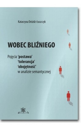 Wobec bliźniego - Katarzyna Dróżdż-Łuszczyk - Ebook - 978-83-7798-301-0