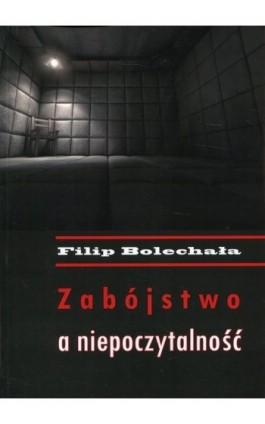 Zabójstwo a niepoczytalność - Filip Bolechała - Ebook - 978-83-64447-98-3