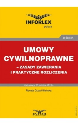 Umowy cywilnoprawne – zasady zawierania i praktyczne rozliczenia - Renata Guza-Kiliańska - Ebook - 978-83-8137-507-8