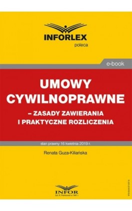 Umowy cywilnoprawne – zasady zawierania i praktyczne rozliczenia - Renata Guza-Kiliańska - Ebook - 978-83-8137-507-8