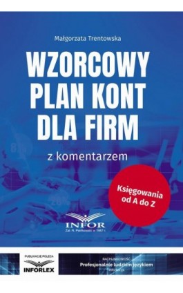 Wzorcowy plan kont dla firm z komentarzem - Małgorzata Trentowska - Ebook - 978-83-8137-497-2