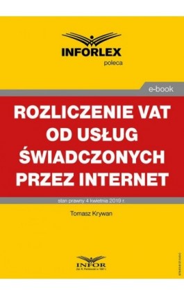 Rozliczanie VAT od usług świadczonych przez Internet - Tomasz Krywan - Ebook - 978-83-8137-545-0