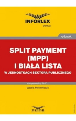 Split payment (MPP) i biała lista w jednostkach sektora finansów publicznych - Teresa Krawczyk - Ebook - 978-83-8137-697-6