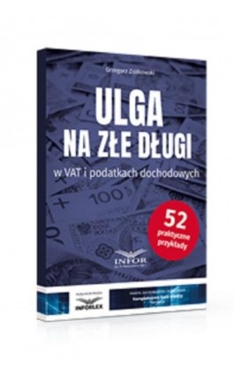 Ulga na złe długi w VAT i podatkach dochodowych - Grzegorz Ziółkowski - Ebook - 978-83-8137-714-0