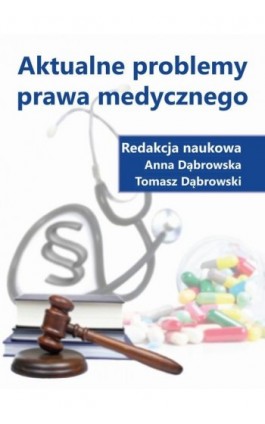 Aktualne problemy prawa medycznego - Ebook - 978-83-66017-38-2