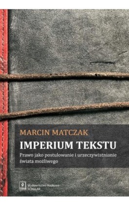 Imperium tekstu - Marcin Matczak - Ebook - 978-83-65390-86-8