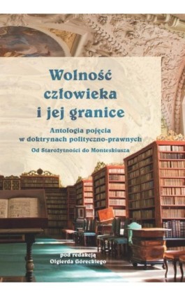 Wolność człowieka i jej granice - Olgierd Górecki - Ebook - 978-83-8142-181-2