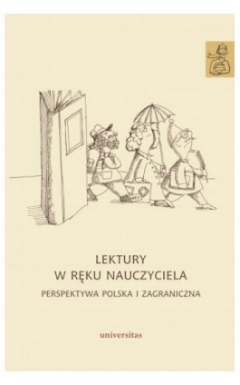 Lektury w ręku nauczyciela Perspektywa polska i zagraniczna - Anna Janus-Sitarz - Ebook - 978-83-242-3610-7