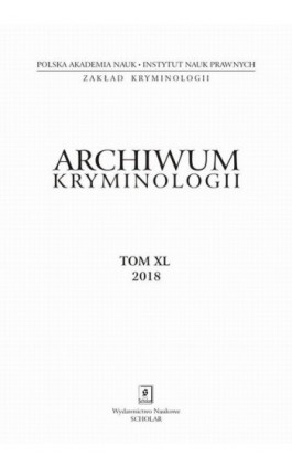 Archiwum Kryminologii, tom XL 2018 - Joanna Kabzińska - Ebook
