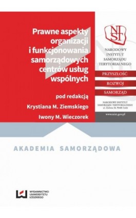 Prawne aspekty organizacji i funkcjonowania samorządowych centrów usług wspólnych - Ebook - 978-83-8088-288-1