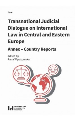 Transnational Judicial Dialogue on International Law in Central and Eastern Europe - Ebook - 978-83-8088-709-1