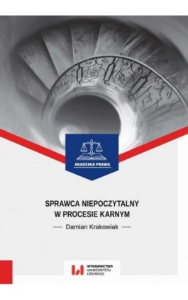 Sprawca niepoczytalny w procesie karnym - Damian Krakowiak - Ebook - 978-83-8142-001-3